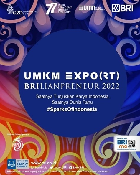 UMKM EXPO(RT) BRILIANPRENEUR 2022 BRI mendukung para UMKM untuk Go Export melalui berbagai program pendampingan khusus. Sumber foto : FB Fanpage @BRIofficialpage  